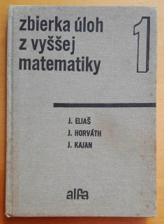 Zbierka úloh z vyššej matematiky 1.