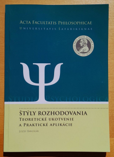 Štýly rozhodovania - Teoretické ukotvenie a praktické aplikácie
