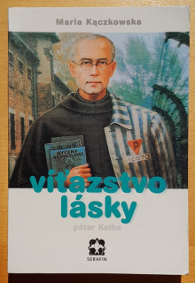 Víťazstvo lásky - páter Kolbe