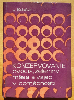 Konzervovanie ovocia, zeleniny a mäsa v domácnosti - Edícia Rastlinná výroba
