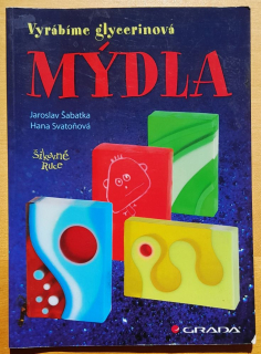 Vyrábíme glycerinová mýdla - Šikovné ruky,