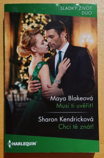 Musí ti uvěřit!, Maya Blakeová - Chci tě znát!, Sharon Kendricková
