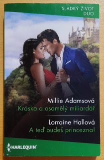 Kráska a osamělý miliardář, Millie Adamsová - A teď budeš princezna!, Lorraine Hallová