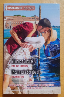 Milenec z Benátek, Lynn Raye Harrisová - Třicet nocí v Benátkách, Trish Moreyová