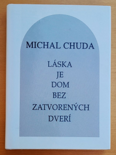 Láska je dom bez zatvorených dverí