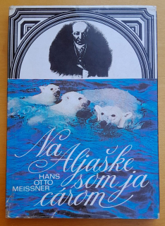 Na Aljaške som ja cárom - Edícia Svetom