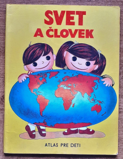 Svet a človek - Atlas pre deti