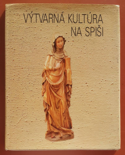 Výtvarná kultúra na Spiši