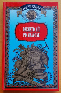 Osemsto míľ po Amazone - Neobyčajné cesty