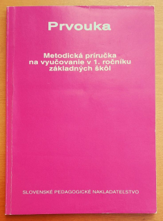 Prvouka - Metodická príručka na vyučovanie v 1. ročníku základných škôl