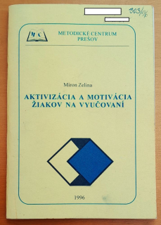Aktivizácia a motivácia žiakov a vyučovaní