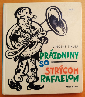 Prázdniny so strýcom Rafaelom - KMČ