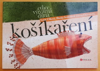 Košíkaření / Edice výtvarná dílna