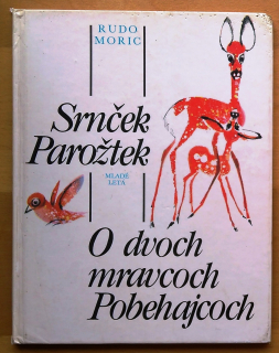 Srnček Parožtek - O dvoch mravcoch Pobehajcoch - Vybrané spisy