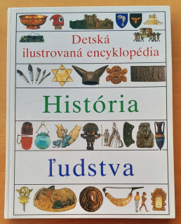 Detská ilustrovaná encyklopédia - História ľudstva - 3. diel série