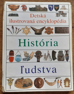 Detská ilustrovaná encyklopédia - História ľudstva - 3. diel série