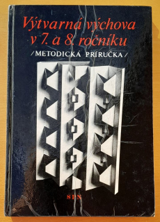 Výtvarná výchova v 7. a 8. ročníku - Metodická príručka