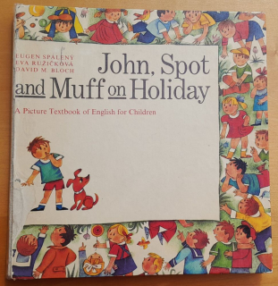 John Spot and Muff on Holiday - A Picture textbook of English for Children