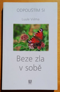 Odpouštím si 3. - Beze zla v sobě