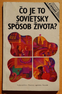 Čo je to sovietsky spôsob života? - Príloha Týždenníka aktualit