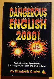 Dangerous English 2000 - An Indispensable Guide for Language Learners and Others