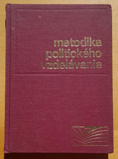 Metodika politického vzdelávania - Pre stranícke vzdelávanie