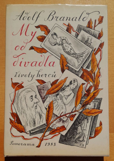 My od divadla - Žvoty hercú