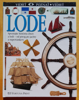 Lode / Edícia Vidieť - Poznať - Vedieť