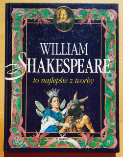 William Shakespeare - to najlepšie z tvorby