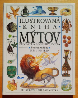 Ilustrovaná kniha mýtov - Edícia Lienka