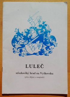 Luleč - středověký hrad na Vyškovsku - Jeho dějiny a majitelé
