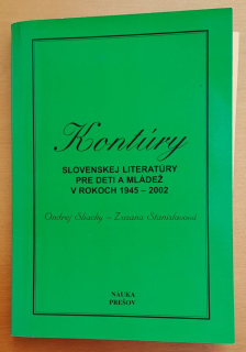 Kontúry slovenskej literatúry pre deti a mládež v rokoch 1945-2002