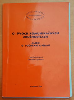 O dvoch komunikačných zručnostiach alebo o počúvaní a písaní