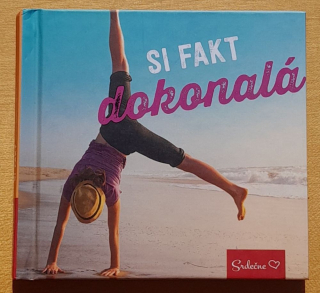 Si fakt dokonalá