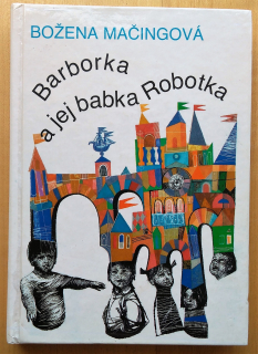 Barborka a jej babka Robotka - Edícia Úsvit - Mačingová