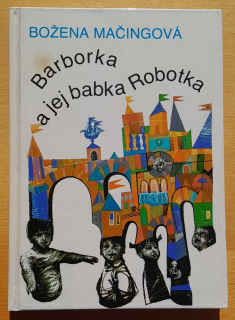 Barborka a jej babka Robotka - Edícia Úsvit - Mačingová