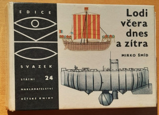 Lodi včera dnes a zítra - Edice Oko - Svazek 24 - Atlasky