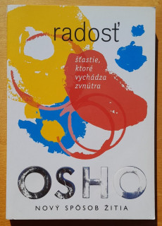 Radosť, šťastie, ktoré vychádza zvnútra - Nový spôsob života