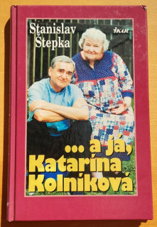 ... a já, Katarína Kolníková