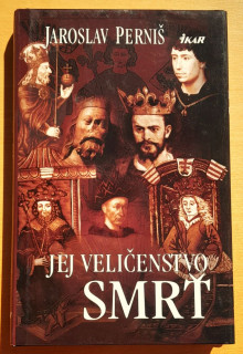 Jej veličenstvo smrť - Edícia Historické biografie