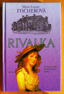 Rivalka / Pokračovanie Dragúnskeho domu