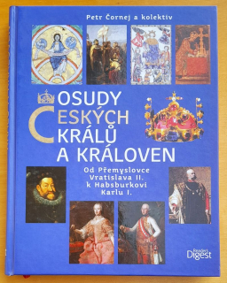 Osudy českých králu a královen, Od Přemyslovce Vratislava II. k Habsburkovi Karlu I.