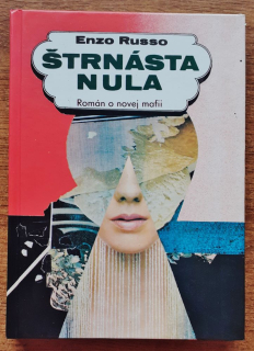 Štrnásta nula / Román o novej mafii