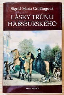 Lásky trúnu Habsburského (Habsburgovci)