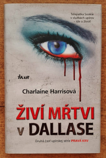 Živí mŕtvi v Dallase / Pokračovanie série Pravá krv