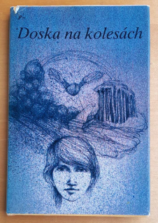 Doska na kolesách / Zborník poviedok mladých autorov