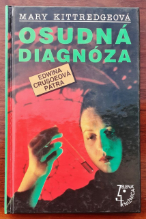 Osudná diagnóza / Edwina Crusoeová pátra / z lekárskeho prostredia