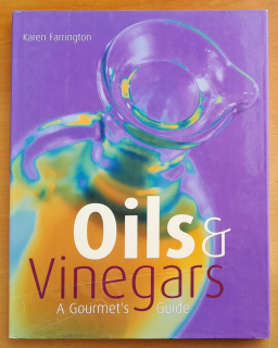 Oils & Vinegar / A Gourments Guide