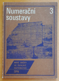 Numerační soustavy 3. / Nové směry ve školské matematice