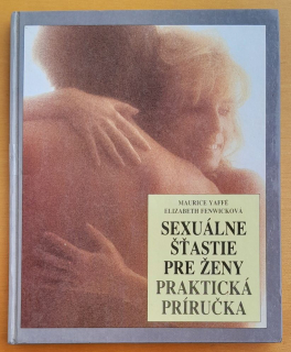 Sexuálne šťastie pre ženy / Praktická príručka